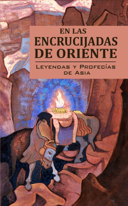 Leyendas Y Profecías de Asia - En Las Encrucijadas de Oriente