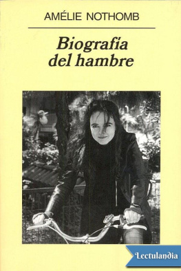 Amélie Nothomb Biografí­a del hambre