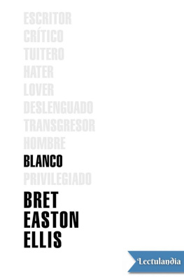 Bret Easton Ellis - Blanco
