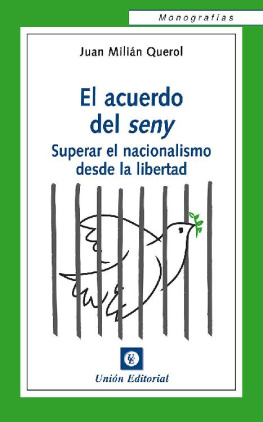 Juan Milián Querol El Acuerdo Del Seny. Superar El Nacionalismo Desde La Libertad (Monografias (union))