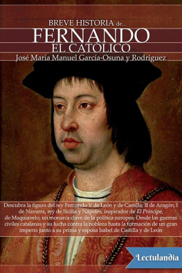 José María Manuel García-Osuna y Rodríguez Breve historia de Fernando El Católico