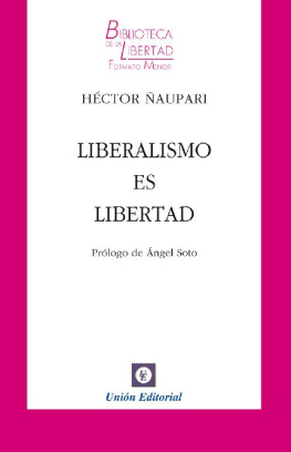 Héctor Ñaupari - Liberalismo es Libertad (Biblioteca de la Libertad Formato Menor nº 23)