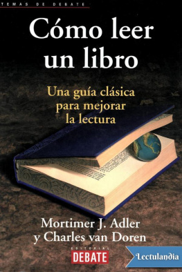 Mortimer J. Adler y Charles van Doren - Cómo leer un libro