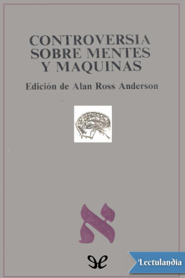 Alan Ross Anderson - Controversias sobre mentes y máquinas