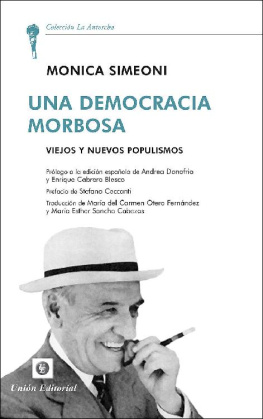 Monica Simeoni Una democracia morbosa: Viejos y nuevos populismos (La Antorcha)