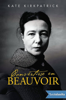 Kate Kirkpatrick Convertirse en Beauvoir