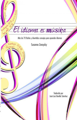 Susanna Zaraysky - El idioma es música: Más de 70 consejos fáciles y