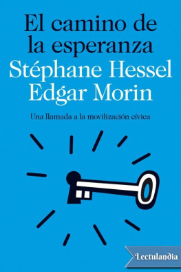 Edgar Morin Stéphane Hessel - El camino de la esperanza
