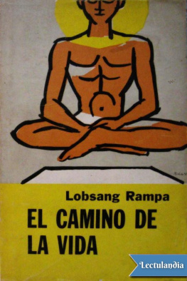 T. Lobsang Rampa - El camino de la vida