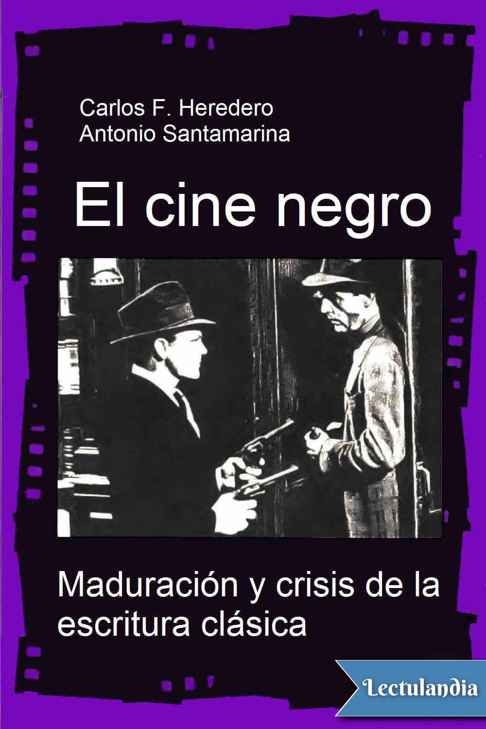 Título original El cine negro Maduración y crisis de la escritura clásica - photo 2