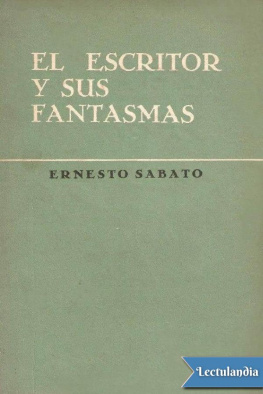 Ernesto Sabato - El escritor y sus fantasmas