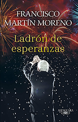 Francisco Martín Moreno - Ladrón de esperanzas