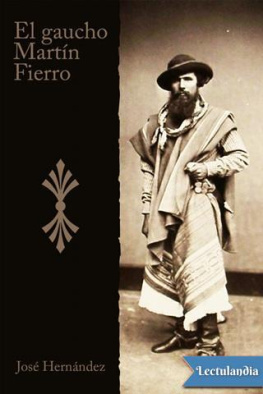 José Hernández - El gaucho Martín Fierro