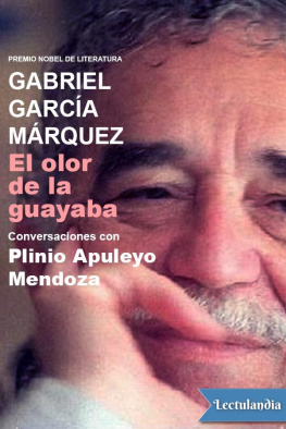 Gabriel García Márquez - El olor de la guayaba