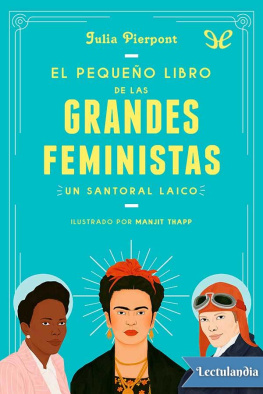 Julia Pierpont El pequeño libro de las grandes feministas
