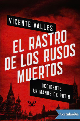 Vicente Vallés - El rastro de los rusos muertos