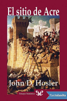 John D. Hosler - El sitio de Acre 1189-1191