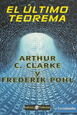 Arthur C. Clarke y Frederik Pohl - El último teorema