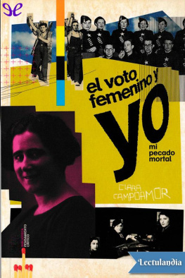Clara Campoamor El voto femenino y yo: mi pecado mortal