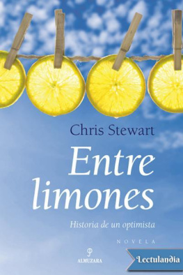 Chris Stewart - Entre limones - Historia de un Optimista