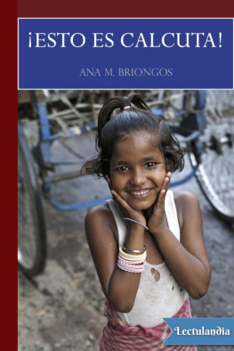 Ana M. Briongos - ¡Esto es Calcuta!