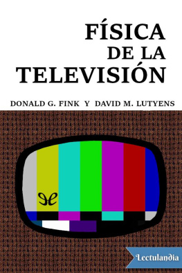 Donald G. Fink Física de la televisión