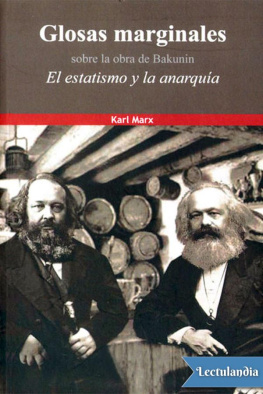 Karl Marx Glosas marginales sobre la obra de Bakunin. El estatismo y la anarquía