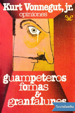 Kurt Vonnegut - Guampeteros, fomas & granfalunes