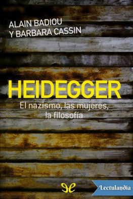 Alain Badiou - Heidegger. El nazismo, las mujeres, la filosofía
