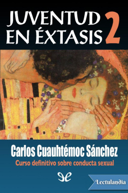 Carlos Cuauhtémoc Sánchez - Juventud en éxtasis 2