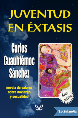 Carlos Cuauhtémoc Sánchez Juventud en éxtasis