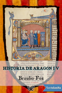 Braulio Foz y Burges Historia de Aragón IV