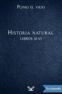 Plinio el Viejo Historia natural Libros III-VI