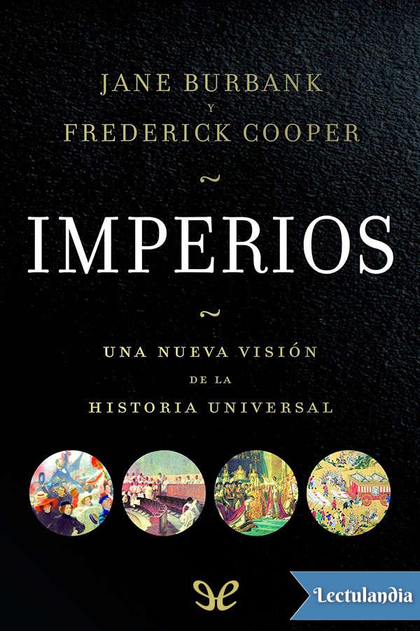 Galardonado con el World History Association Book Prize 2011 Los imperios - photo 1