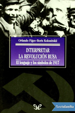 Orlando Figes - Interpretar la Revolución rusa
