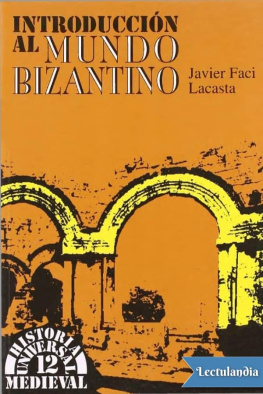Javier Faci Lacasta - Introducción al mundo bizantino
