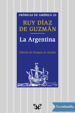 Ruy Díaz de Guzmán La Argentina