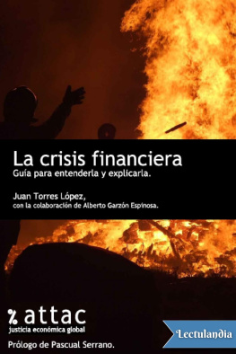 Alberto Garzon Espinosa Juan Torres Lopez - La crisis financiera guia para entenderla y explicarla