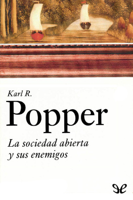 Karl R. Popper - La sociedad abierta y sus enemigos