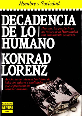 Konrad Lorenz - Decadencia de lo humano