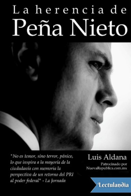 Luis Aldana La herencia de Peña Nieto