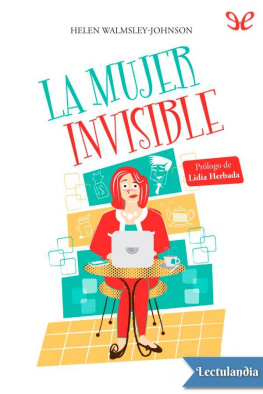 Helen Walmsley-Johnson - La mujer invisible