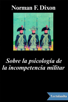 Norman K. Dixon - Sobre la psicología de la incompetencia militar
