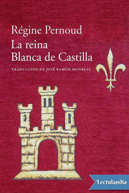 Régine Pernoud La reina Blanca de Castilla