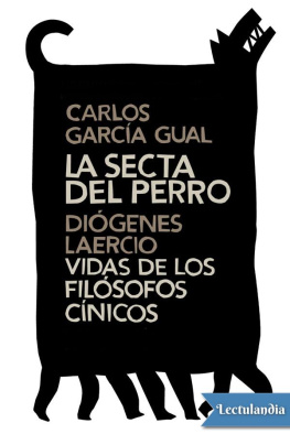 Carlos García Gual - La secta del perro / Vidas de los filósofos cínicos