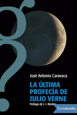 José Antonio Caravaca La última profecía de Julio Verne
