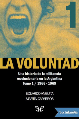 Eduardo Anguita - La voluntad 1. El valor del cambio