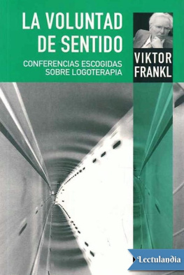 Viktor Frankl - La voluntad de sentido