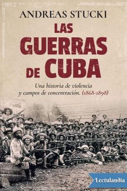 Andreas Stucki - Las guerras de Cuba