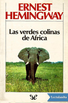 Ernest Hemingway - Las verdes colinas de África